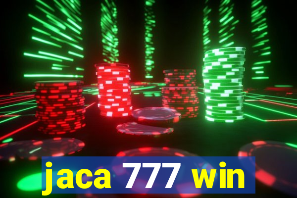 jaca 777 win