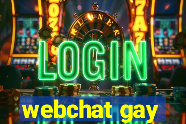 webchat gay