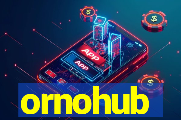 ornohub