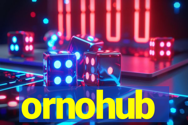 ornohub