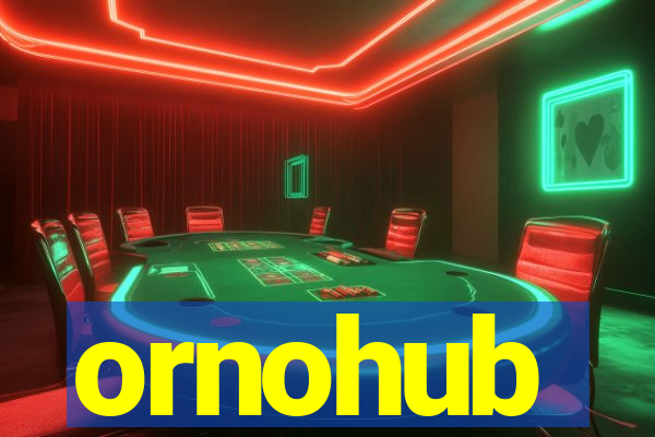 ornohub