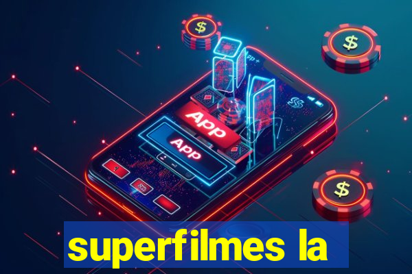 superfilmes la