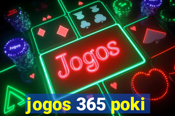 jogos 365 poki