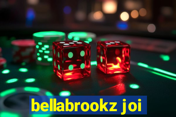 bellabrookz joi