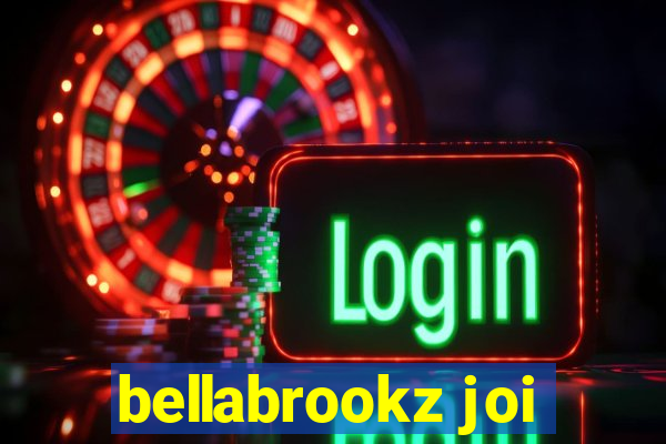 bellabrookz joi