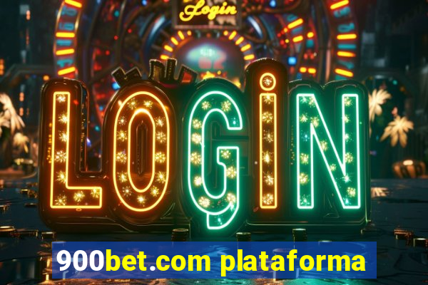 900bet.com plataforma