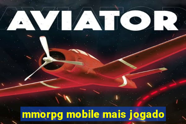 mmorpg mobile mais jogado