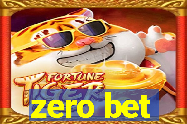 zero bet