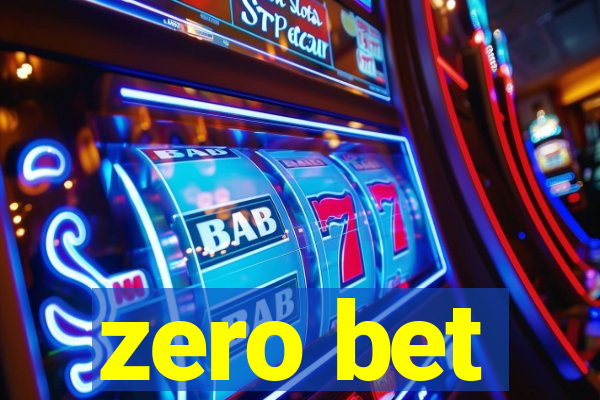 zero bet