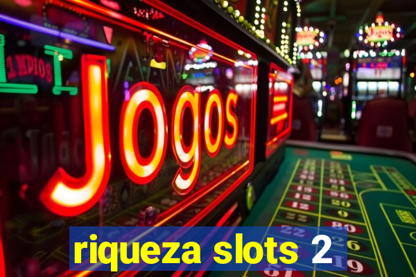 riqueza slots 2