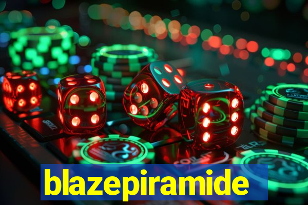 blazepiramide