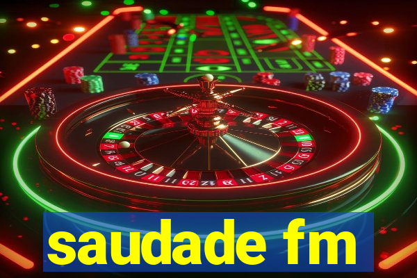 saudade fm