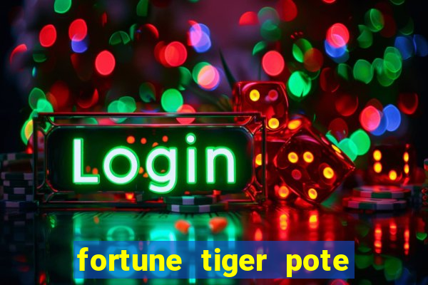 fortune tiger pote de ouro completo