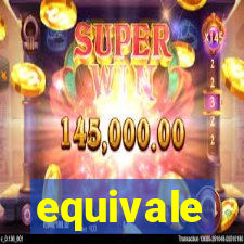 equivale