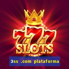 3ss .com plataforma de jogos