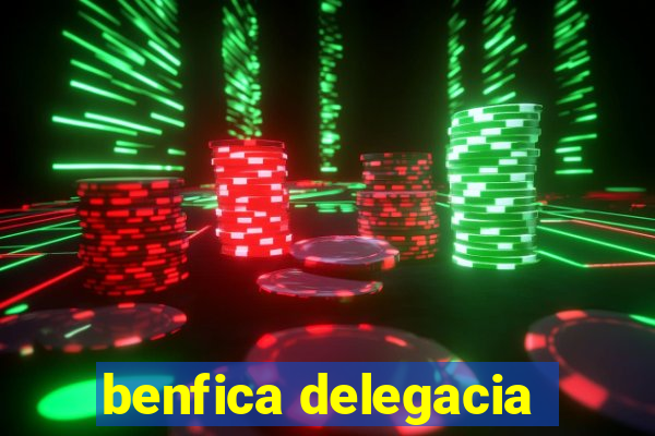 benfica delegacia