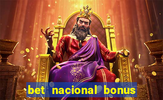 bet nacional bonus de boas vindas