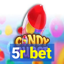 5r bet