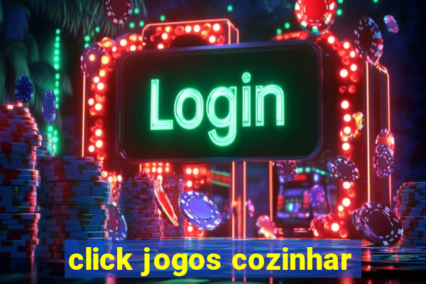 click jogos cozinhar