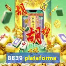 8839 plataforma