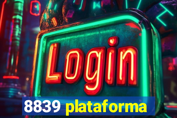 8839 plataforma