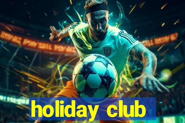 holiday club