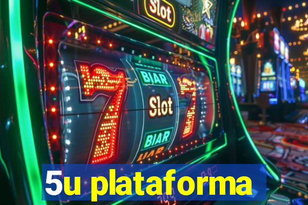 5u plataforma