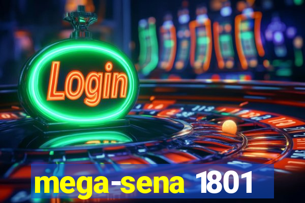 mega-sena 1801