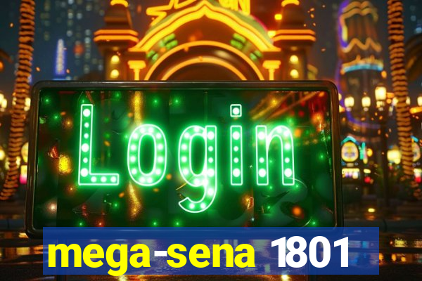 mega-sena 1801