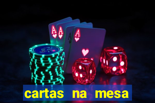 cartas na mesa download dublado