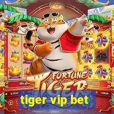 tiger vip bet