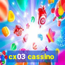 cx03 cassino