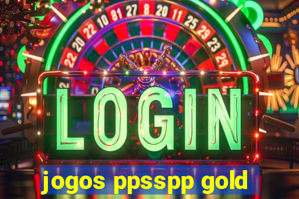 jogos ppsspp gold