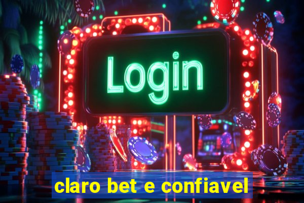 claro bet e confiavel