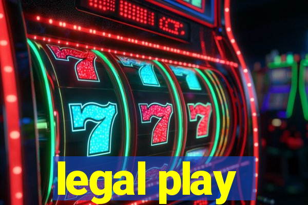 legal play