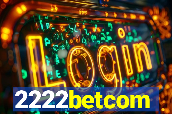 2222betcom