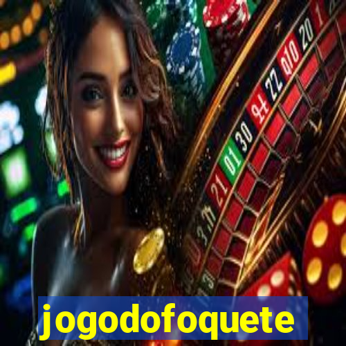 jogodofoquete