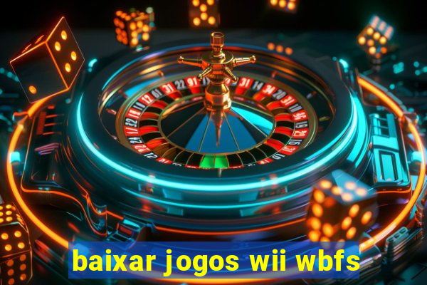 baixar jogos wii wbfs