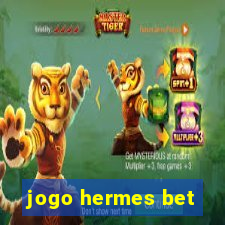 jogo hermes bet