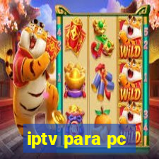 iptv para pc