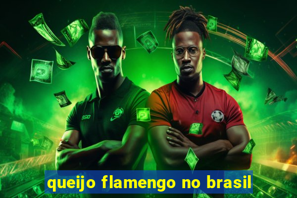 queijo flamengo no brasil