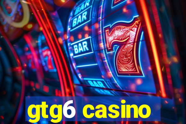 gtg6 casino