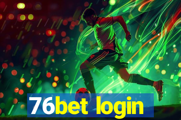 76bet login