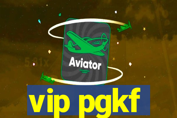 vip pgkf