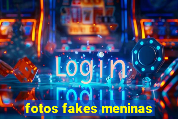 fotos fakes meninas