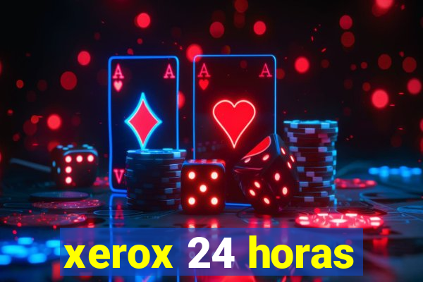 xerox 24 horas