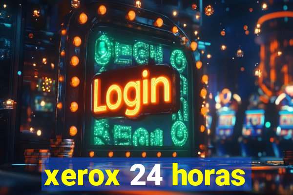 xerox 24 horas