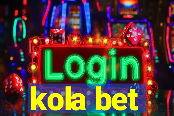 kola bet