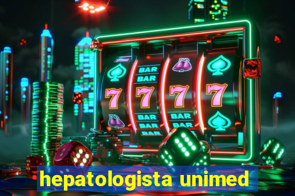 hepatologista unimed