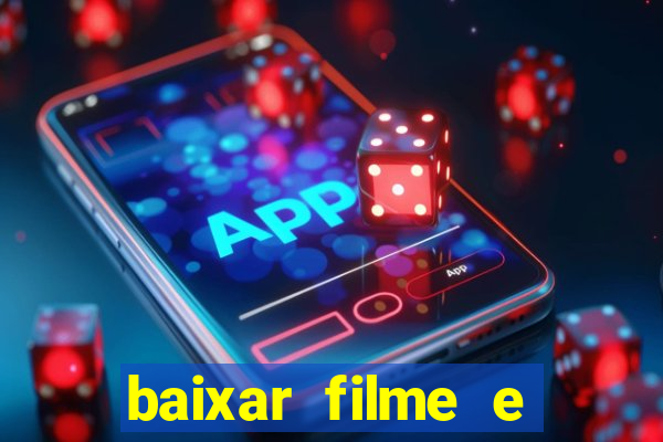 baixar filme e series mp4